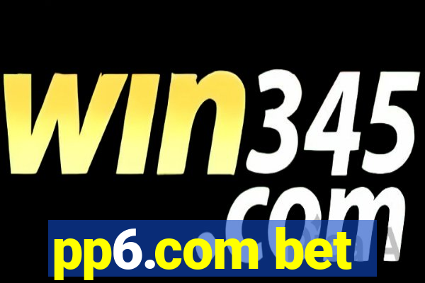 pp6.com bet
